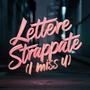 LETTERE STRAPPATE (I MISS U) (feat. MARGIELA & PRODBYCRISS) [Explicit]