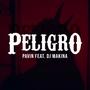 Peligro (feat. DJ Makina) [Explicit]