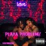 Playa Problemz (Explicit)