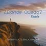 Donde Quedo. (feat. D-Key & Yeraldi) [Remix]