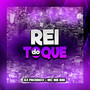 Rei do Toque (Explicit)