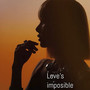 Love's Imposible