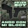 Ando con mi Glock (Explicit)