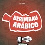 Berimbau Arábico (Explicit)