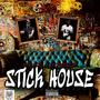 Stick House (feat. Pc Tweezie) [Explicit]