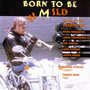 Born to Be Mild