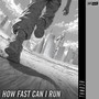 How Fast Can I Run
