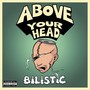 Above Your Head (Explicit)