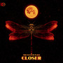 Closer