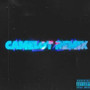 Camelot (Remix) [Explicit]