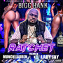 Ratchet (Remix) [Explicit]