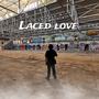 Laced love (Explicit)