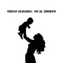 No Al Aborto (Explicit)