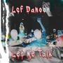 Let me talk (feat. Lcf Danoon) [Explicit]