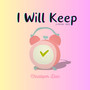 I Will Keep (Loving You)