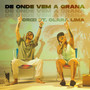 De Onde Vem a Grana (Explicit)