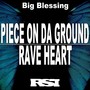 Piece on Da Ground / Rave Heart