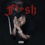 Flesh (Explicit)