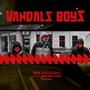 Vandalz Boyz (Explicit)