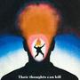 their thoughts can kill (Explicit)
