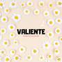 Valiente