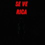 se ve rica (Explicit)