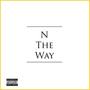 N The Way