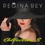 Regina Rey, Collection 8