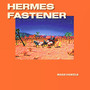 Hermes Fastener