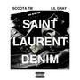 SAINT LAURENT DENIM (feat. Lil Gray) [Explicit]