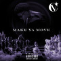 Make Ya Move (Explicit)