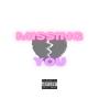 Missing You (Explicit)