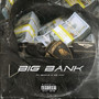 Big Bank (Explicit)