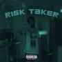 Risk Taker (Explicit)