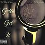 Gotta Get It (feat. El Gleeko) [Explicit]