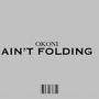 Ain't Folding (Explicit)