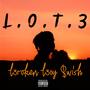 L.O.T.3 (Life On The 3dge) [Explicit]