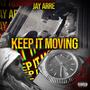 Keep It Moving (Explicit)