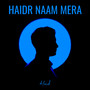 HAIDR - NAAM MERA