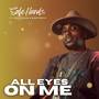 All Eyes On Me