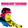 Moonlight Serenade: Greatest Hits Of Glenn Miller And His Orchestra