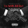 I'm Wit All Dat 2 (Explicit)