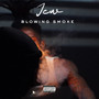 Blowing Smoke (Explicit)