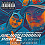 Ive Had Enough 2: Pickin Favorites (feat. CJ JACKSON) [Explicit]