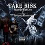 Take Risk (Explicit)