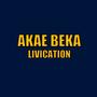 AKAE BEKA LIVICATION