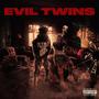 Evil Twins (Explicit)