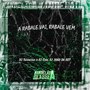 A Rabale Vai, Rabale Vem (Explicit)