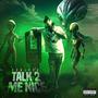 Talk 2 Me Nice (Explicit)