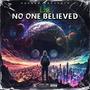 No One believed (Explicit)